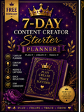Promotional graphic for a 7-Day Content Creator Starter Planner, featuring a dark purple and gold design with a crown, decorative borders, a large planner book, and text outlining included planning and content ideas.